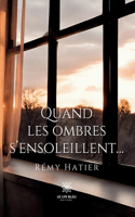 Quand les ombres s'ensoleillent...