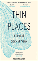 Thin Places: A Natural History of Healing and Home