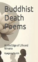 Buddhist Death Poems: At the Edge of Life and Nirvana