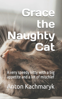 Grace the Naughty Cat