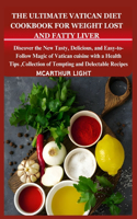 Ultimate Vatican Diet Cookbook for Weight Lost and Fatty Liver