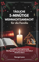 Tägliche 5-minütige Weihnachtsandacht für die Familie