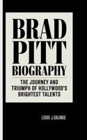 Brad Pitt Biography: The Journey and triumph of Hollywood's Brightest Talents