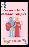 revanche du chevalier vampire