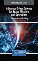 Advanced Cyber Defense for Space Missions and Operations: Concepts and Applications