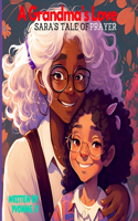 Grandma's Love: Sara's Tale Of Prayer