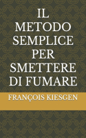Il Metodo Semplice Per Smettere Di Fumare
