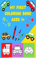 My First Car Coloring Book Ages 1+