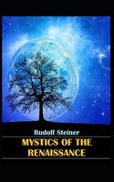 Mystics of the Renaissance: Illustrated Edition