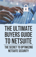 The Ultimate Buyers Guide To NetSuite