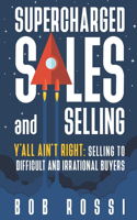 SUPERCHARGED SALES and SELLING!
