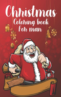 Christmas Coloring Book For Man: A Christmas Coloring Books with Fun Easy and Relaxing Pages Gifts for everyone