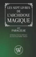 Les Sept Livres de l'Archidoxe Magique