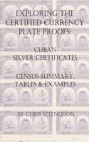 Cuban Silver Certificates - Exploring the Certified Currency Plate Proofs