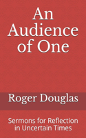 Audience of One