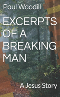 Excerpts of a Breaking Man