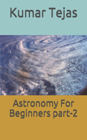 Astronomy For Beginners part-2