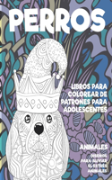 Libros para colorear de patrones para adolescentes - Diseños para aliviar el estrés Animales - Animales - Perros