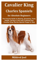 Cavalier King Charles Spaniels for Absolute Beginners