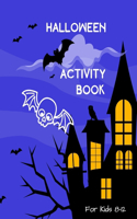 Halloween Activity Book for Kids 8-12: Fun and Creative Learning for Children with Cryptograms, Word Search and Word Scramble Puzzles, Mazes, Story Starters, Comic Storyboards and Colorin