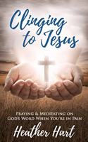 Clinging to Jesus