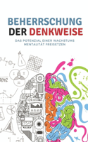 Beherrschung der Denkweise: Das Potenzial einer Wachstums Mentalität freisetzen(1 Selbsthilfe)