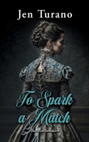 To Spark a Match: (2 Matchmakers)