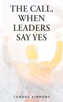 Call, When Leaders Say Yes