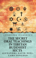 The Secret Oral Teachings in Tibetan Buddhist Sects