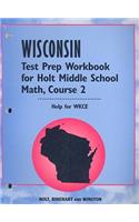 Wisconsin Test Prep Workbook for Holt Middle School Math, Course 2