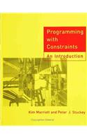 Programming with Constraints: An Introduction: An Introduction