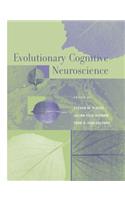 Evolutionary Cognitive Neuroscience