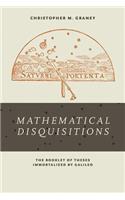 Mathematical Disquisitions