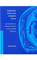 Generating Bodies and Gendered Selves