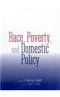 Race, Poverty and Domestic Policy