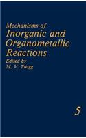 Mechanisms of Inorganic and Organometallic Reactions Volume 5