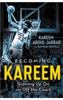 Becoming Kareem: Growing Up on and Off the Court