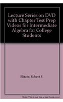 Lecture Series on DVD with Chapter Test Prep Videos for Intermediate Algebra for College Students