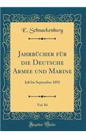 JahrbÃ¼cher FÃ¼r Die Deutsche Armee Und Marine, Vol. 84: Juli Bis September 1892 (Classic Reprint)