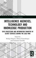 Intelligence Agencies, Technology and Knowledge Production