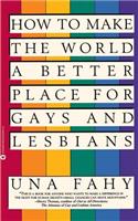 How to Make the World a Better Place for Gays and Lesbians