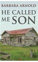 He Called Me Son