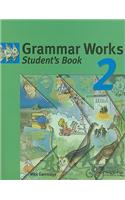 Grammar Works 2 Student's book