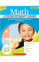 Math Lessons for the Smart Board(tm) Grades K-1: Motivating, Interactive Lessons That Teach Key Math Skills(Math Lessons for the Smart Board(tm))