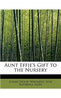 Aunt Effie's Gift to the Nursery