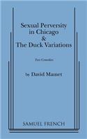 Sexual Perversity in Chicago and the Duck Variations