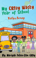 My Crazy Wacky Year of School