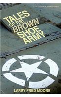 Tales of the Brown Shoe Army