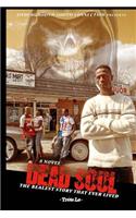 Dead Soul, The Realest Story that Ever Lived