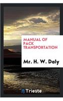 Manual of Pack Transportation ..